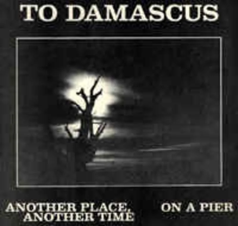 To Damascus - Another Place, Another Time USED 7"