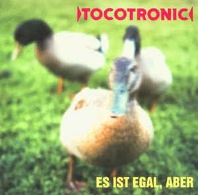 Tocotronic  Es Ist Egal, Aber (1997)