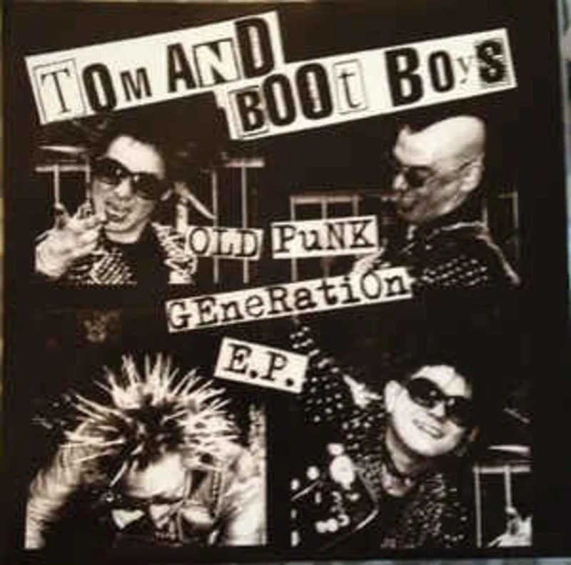 Tom And Boot Boys - Old Punk Generation USED 7"