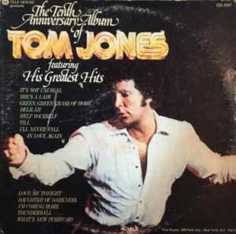 Tom Jones  The Tenth Anniversary Album Of Tom Jones Featuring His Greatest Hits  (1975)
