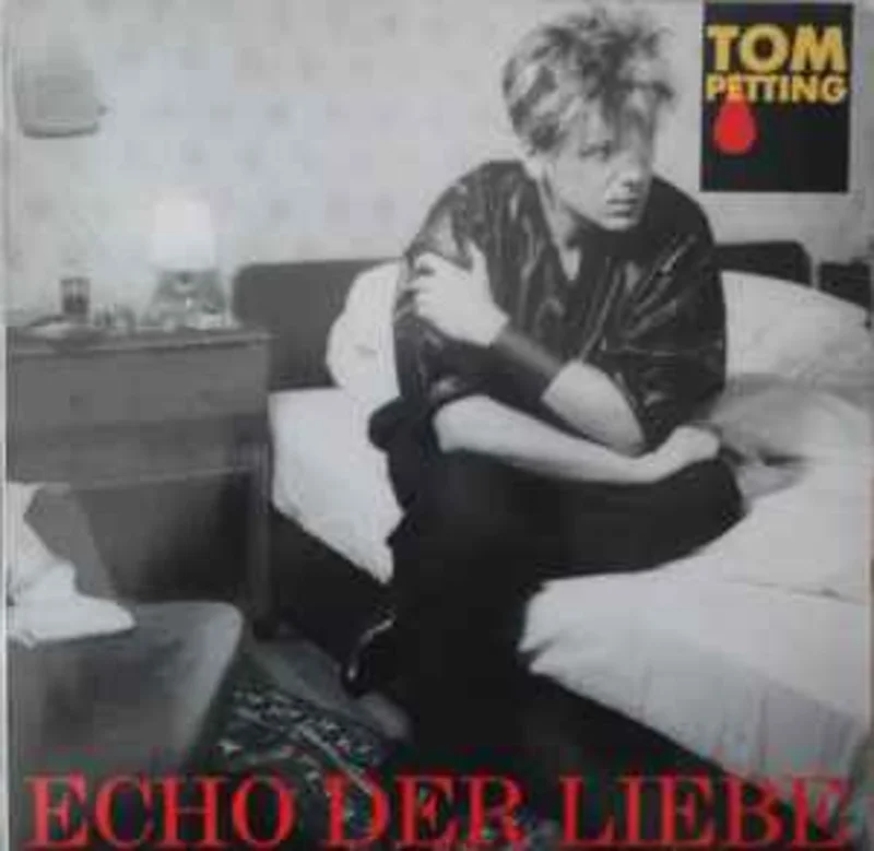 Tom Petting  Echo Der Liebe  (1985)
