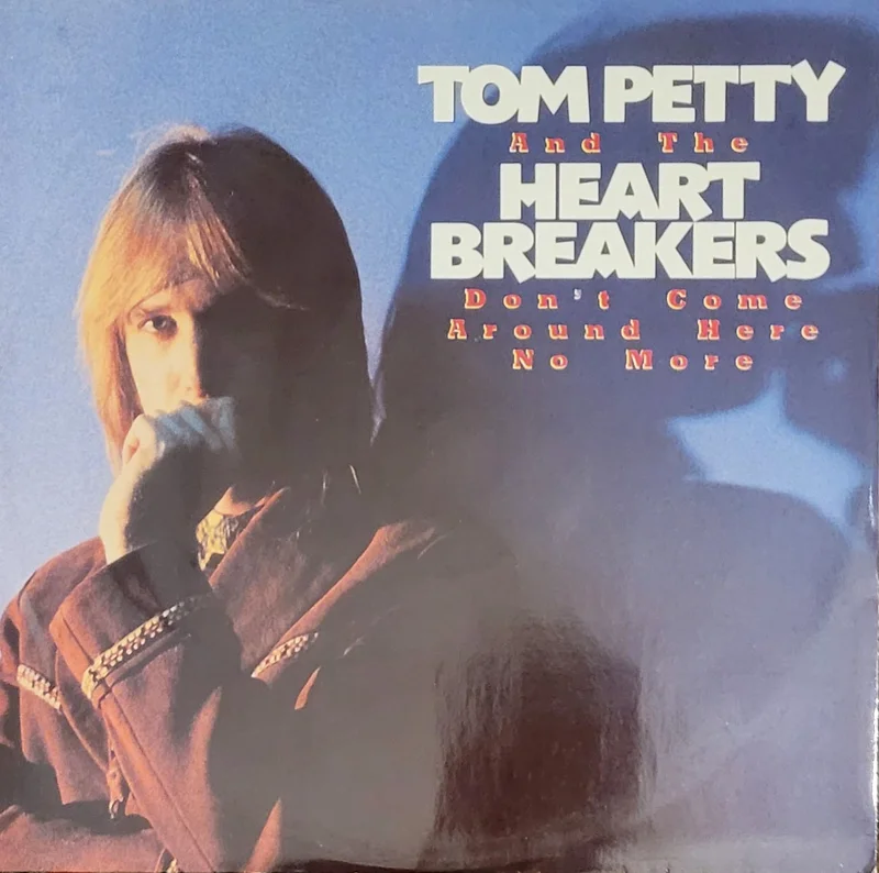 Tom Petty And The Heartbreakers - Don't Come Around Here No More 12" Single