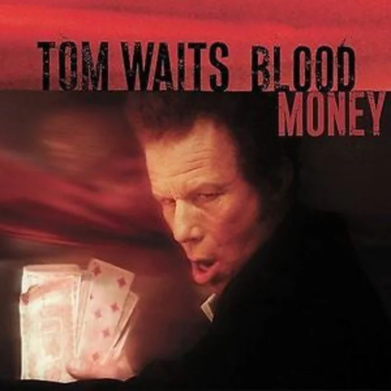 Tom Waits - Blood Money
