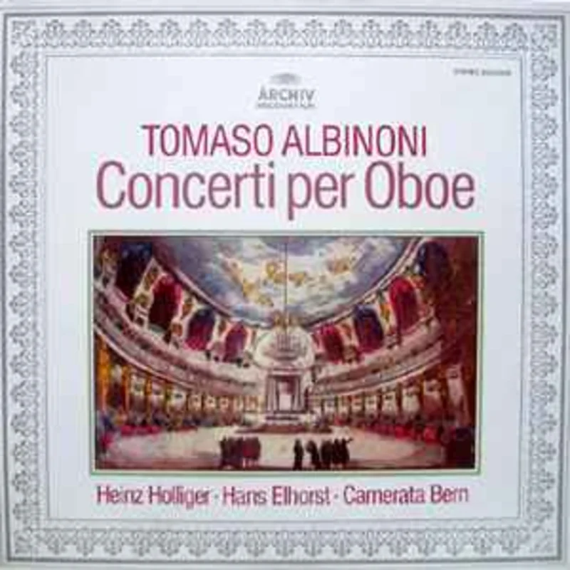 Tomaso Albinoni - Heinz Holliger, Hans Elhorst, Camerata Bern  Concerti Per Oboe  (1979)