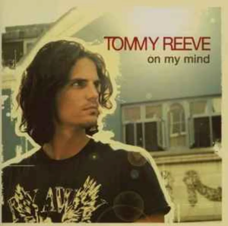 Tommy Reeve  On My Mind  (2007)     CD