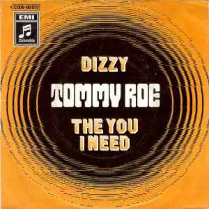 Tommy Roe  Dizzy / The You I Need  (1969)     7"