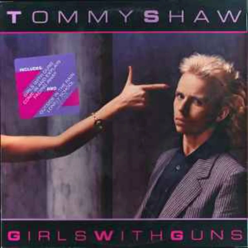 Tommy Shaw  Girls With Guns  (1984)