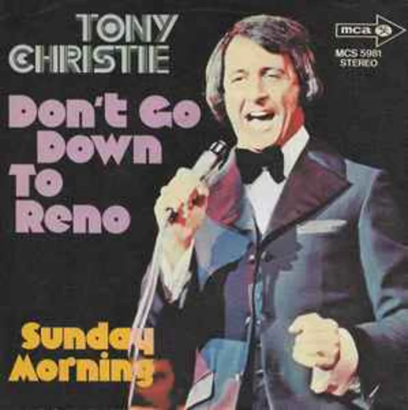 Tony Christie  Don't Go Down To Reno  (1972)     7"