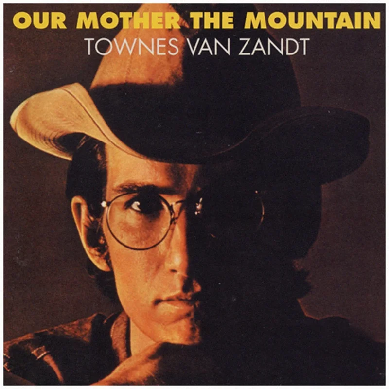 Townes Van Zandt - Our Mother the Mountain
