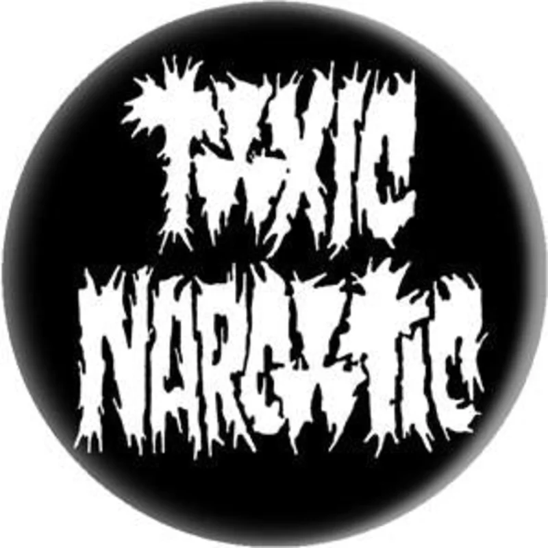 TOXIC NARCOTIC LOGO button (1 inch)