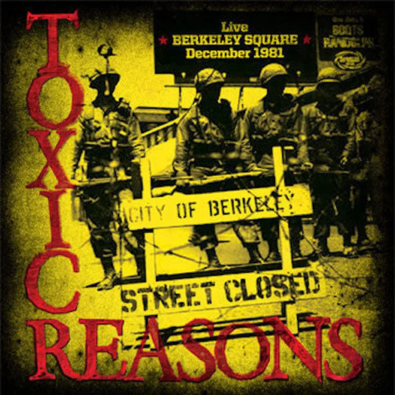 Toxic Reasons - Live Berkeley Square 1981 NEW LP