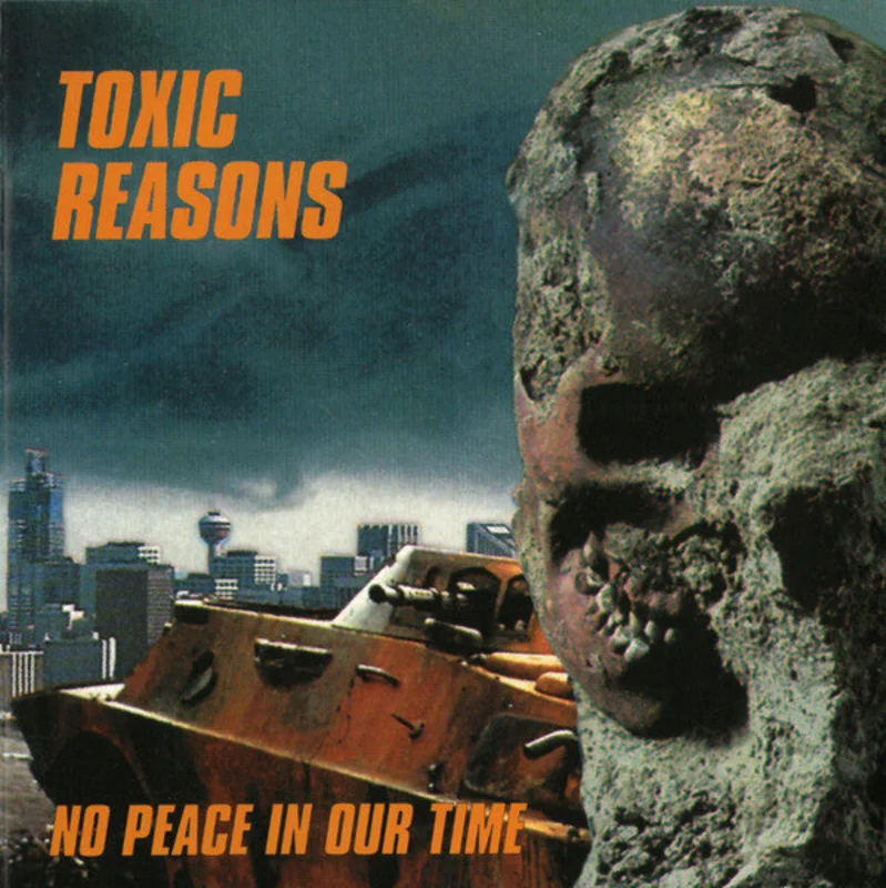 Toxic Reasons - No Peace In Our Time NEW CD
