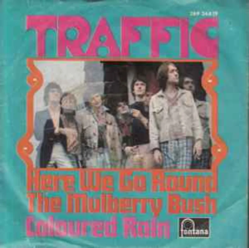 Traffic  Here We Go Round The Mulberry Bush / Coloured Rain  (1967)     7"