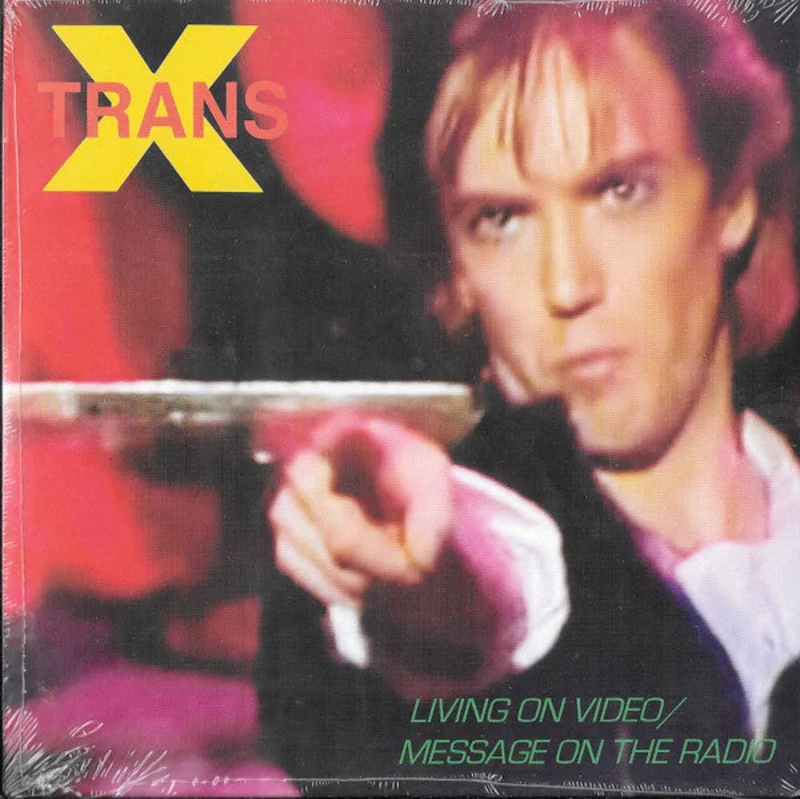 Trans X - Living on Video NEW 7"