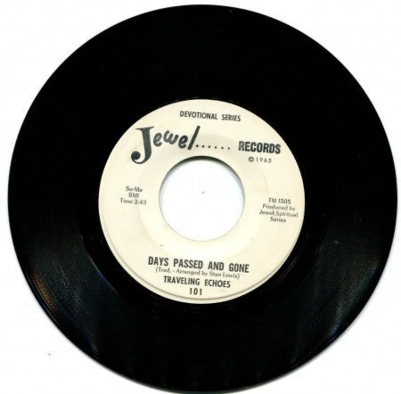 Traveling Echoes - Tell Jesus What You Want/ Days Passed and Gone