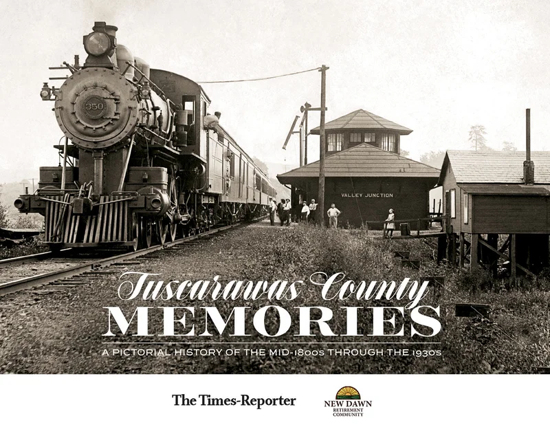 Tuscarawas County Memories: A Pictorial History of the mid-1800s through the 1930s