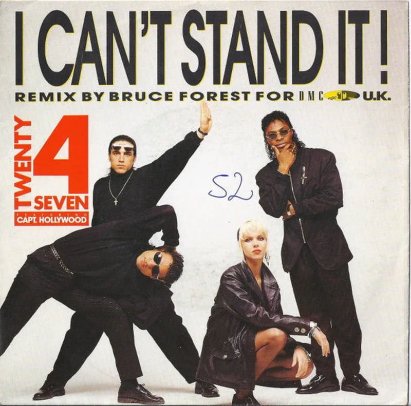 Twenty 4 Seven Featuring Capt. Hollywood*  I Can't Stand It! (Bruce Forest Remix)  (1990)     7"