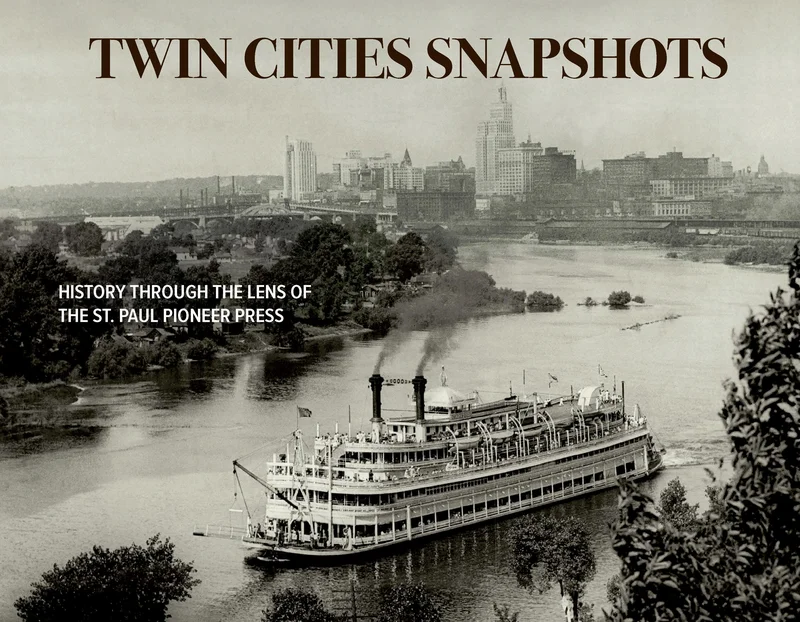 Twin Cities Snapshots: History Through the Lens of the St. Paul Pioneer Press