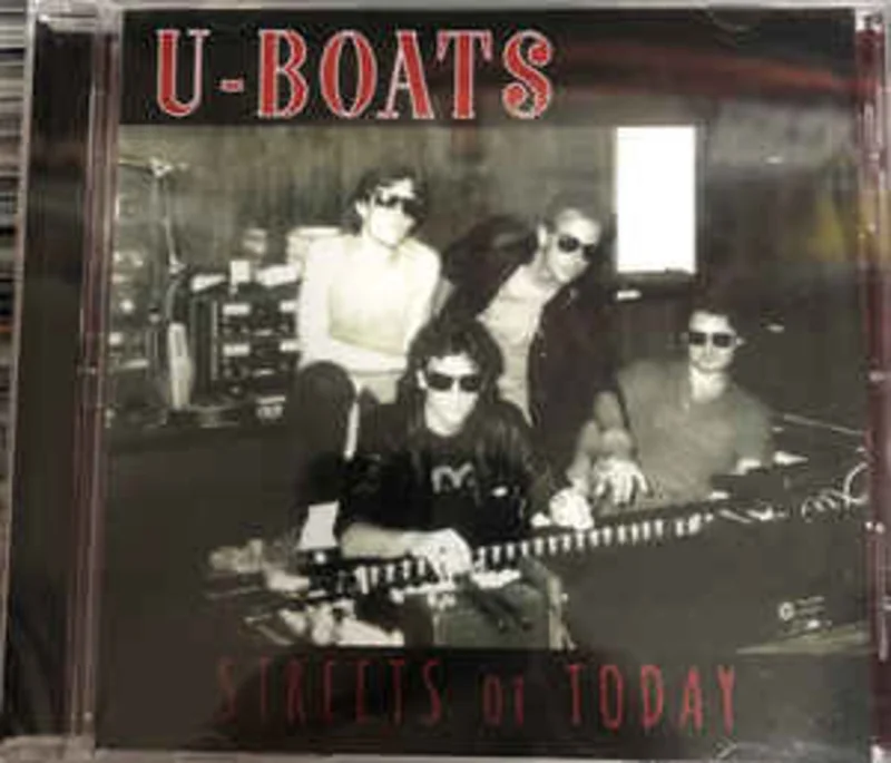 U Boats - Streets Of Today NEW CD