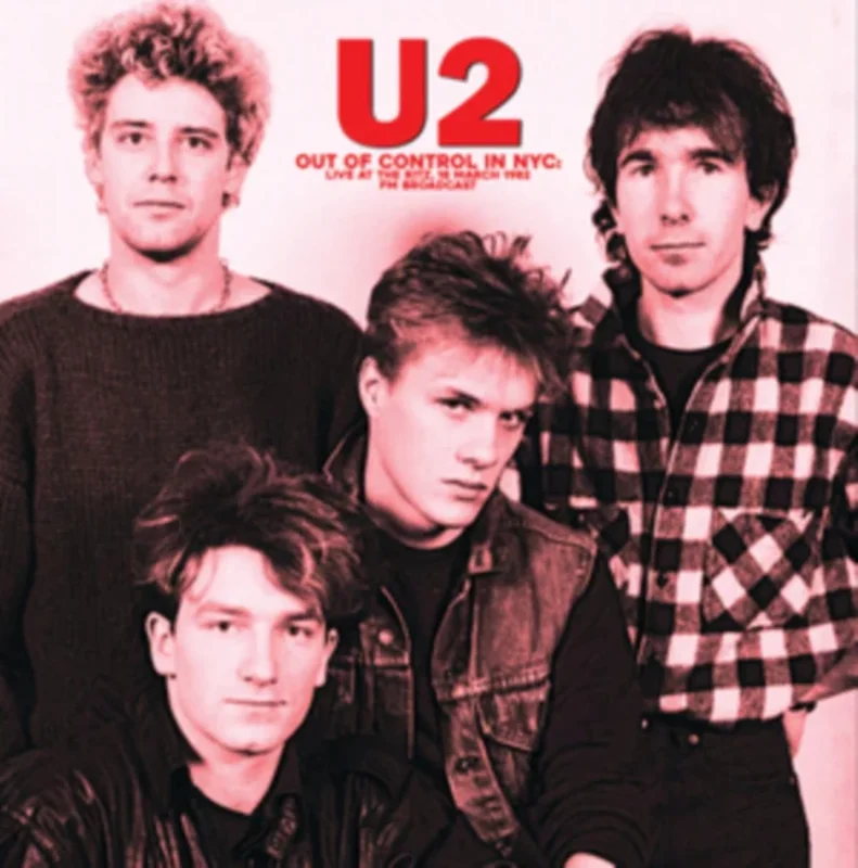 U2 - Out of Control in NYC: Live at the Ritz 1982 - Radio Broadcast