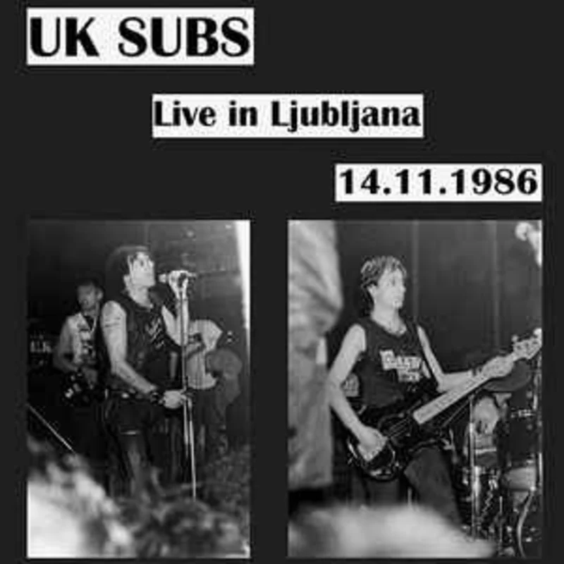 UK Subs - Live In Ljubljana 14.11.1986 NEW LP