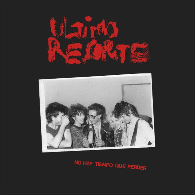 Ultimo Resorte - No Hay Tiempo Que Perder NEW LP