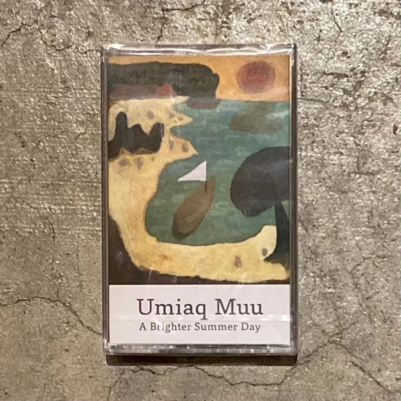 Umiaq Muu / A Brighter Summer Day  (TAPE)