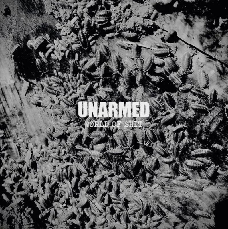 Unarmed - World Of Shit NEW 7"