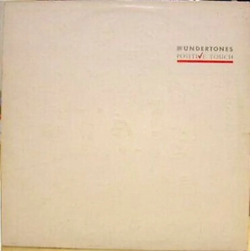 Undertones - Positive Touch