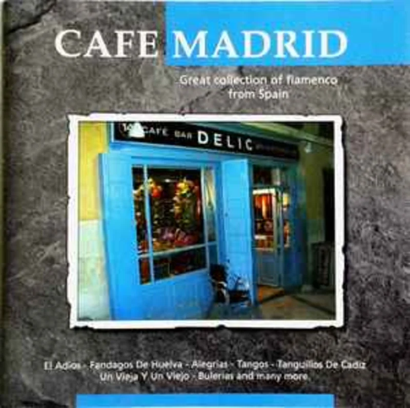 Unknown Artist  Caf Madrid (Great Collection Of Flamenco From Spain)     CD