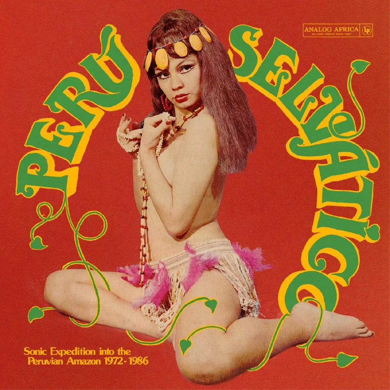 V/A - Peru Selvatico - Sonic Expedition into the Peruvian Amazon 1972-1986 - w/ download code