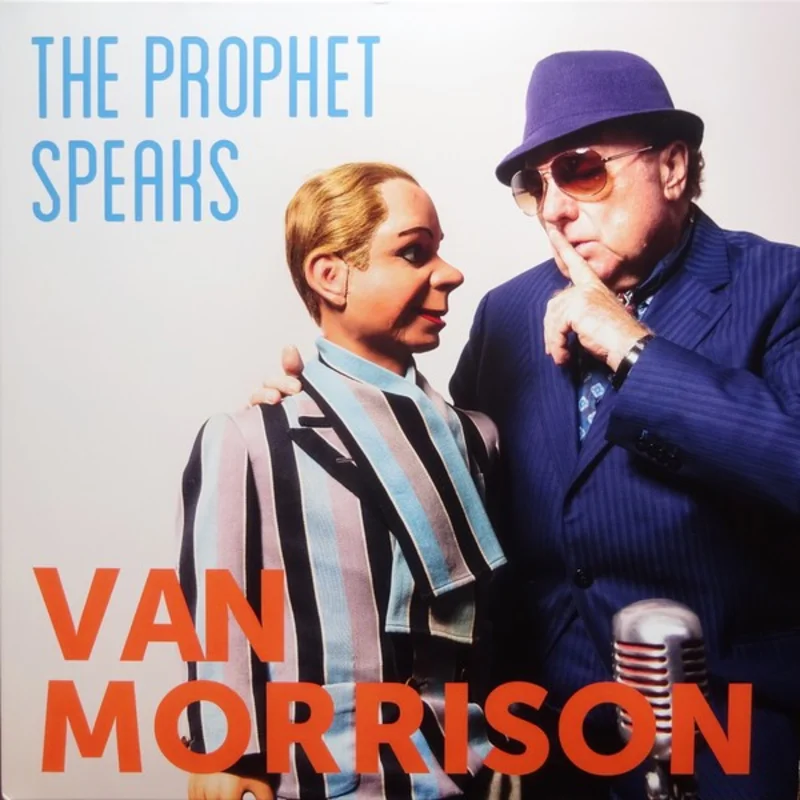 Van Morrison - The Prophet Speaks (Arrives in 4 Days)