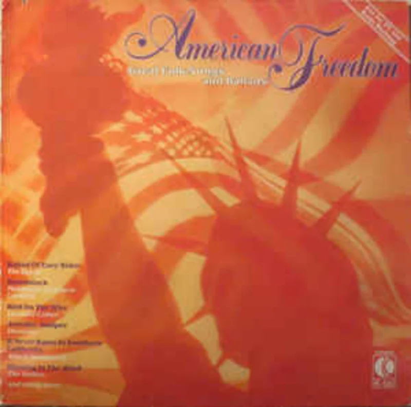 Various  American Freedom - Great Folk-Songs And Ballads  (1982)