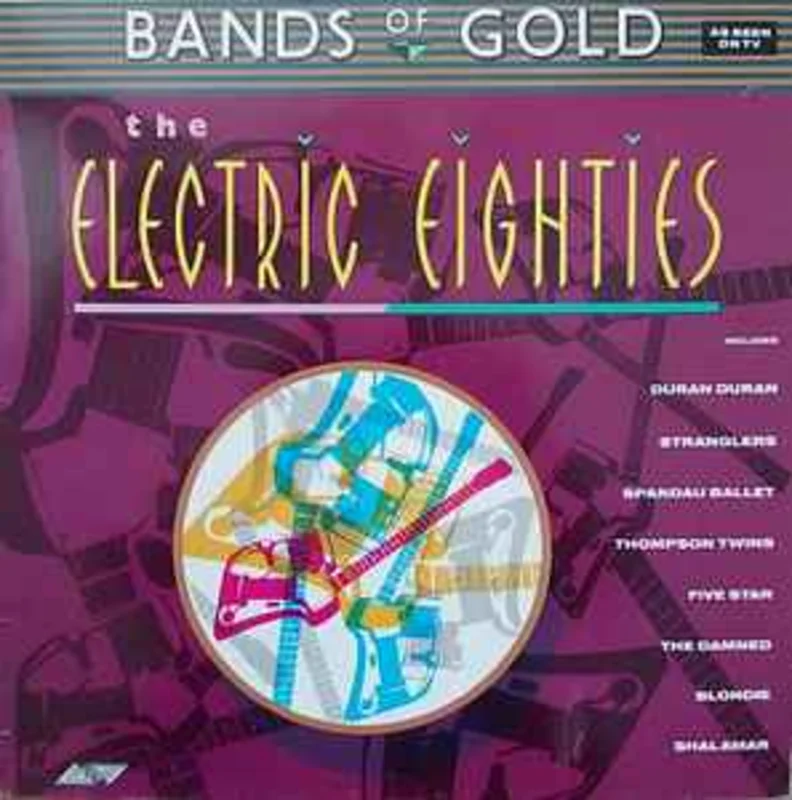 Various  Bands Of Gold: The Electric Eighties  (1987)