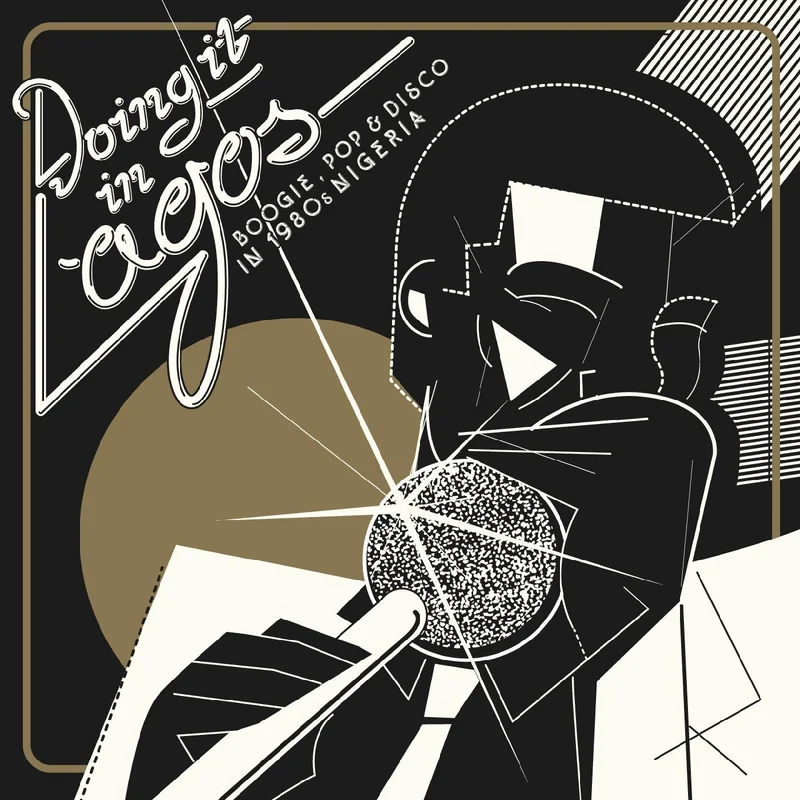 Various - Doin' It in Lagos: Boogie, Pop & Disco in 1980s Nigeria - 3 LP w/ bonus 7" 45
