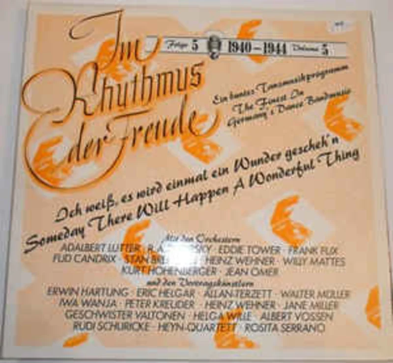 Various  Im Rhythmus Der Freude Folge 5 "Ich Wei, Es Wird Einmal Ein Wunder Gescheh'n" - 1940-1944  (1986)