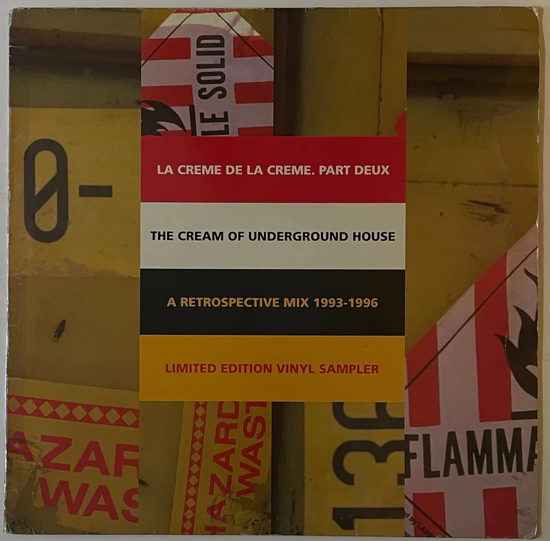 Various  La Creme De La Creme. Part Deux - The Cream Of Underground House - A Retrospective Mix 1993-1996 12" Sampler