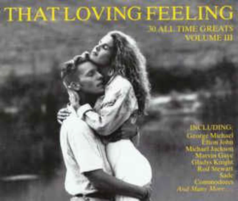 Various  That Loving Feeling (30 All Time Greats Volume III) (1990)