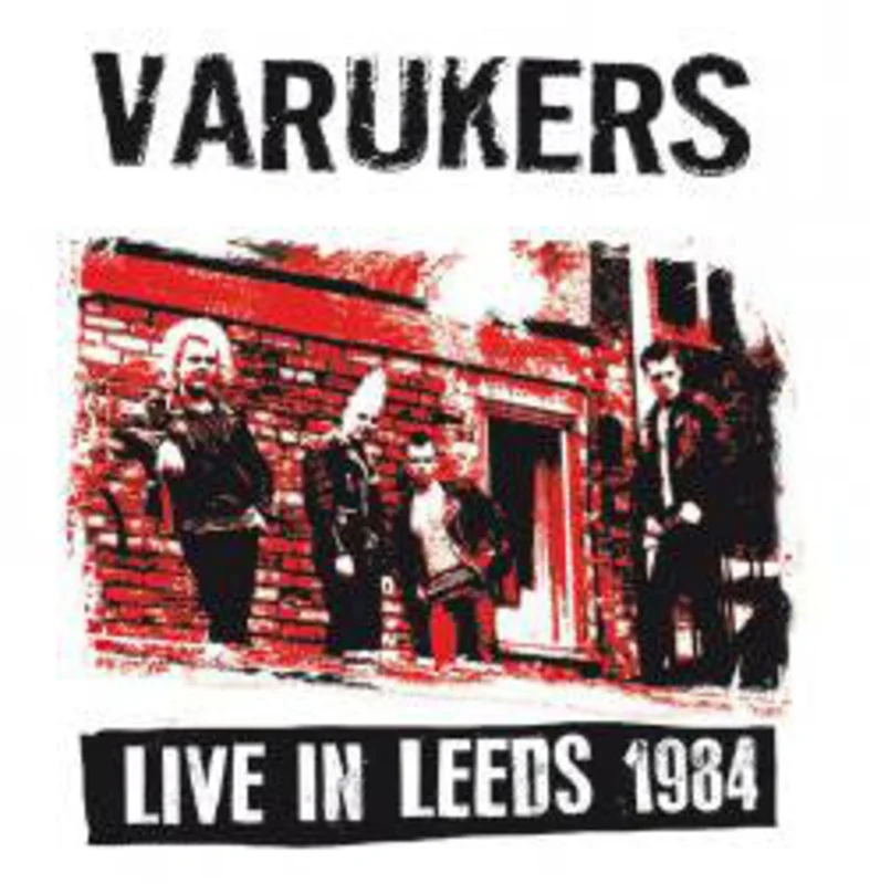 Varukers - Live In Leeds 1984 NEW LP