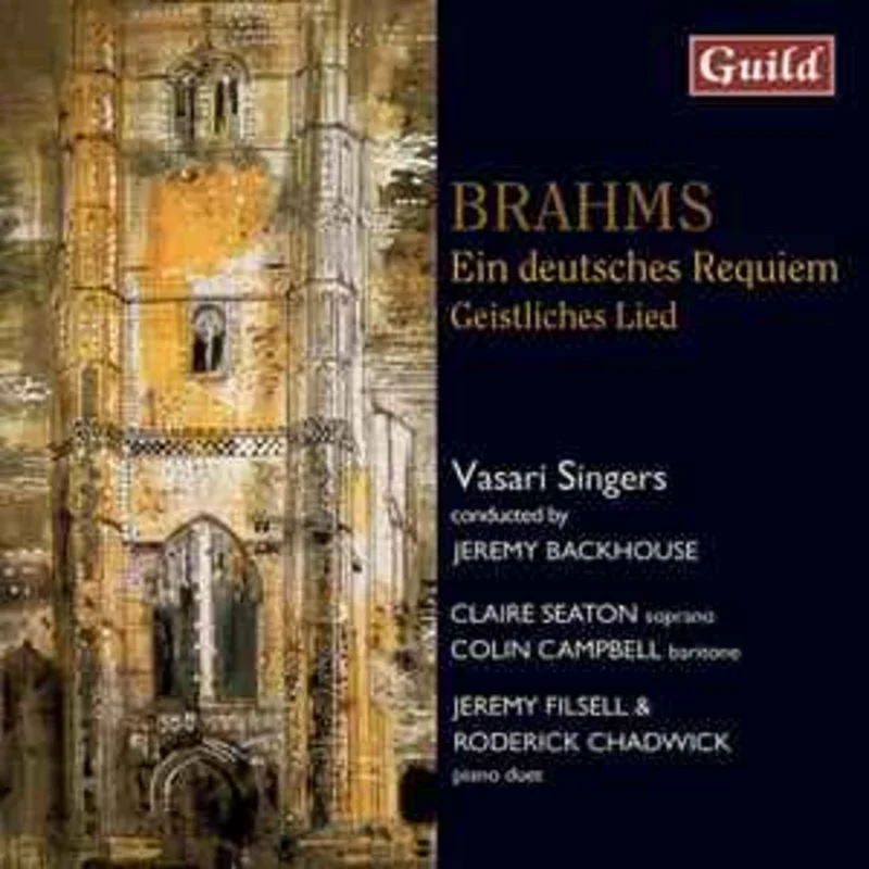 Vasari Singers, Jeremy Backhouse, Jeremy Filsell, Roderick Chadwick, Johannes Brahms  Ein deutsches Requiem  (2006)    CD