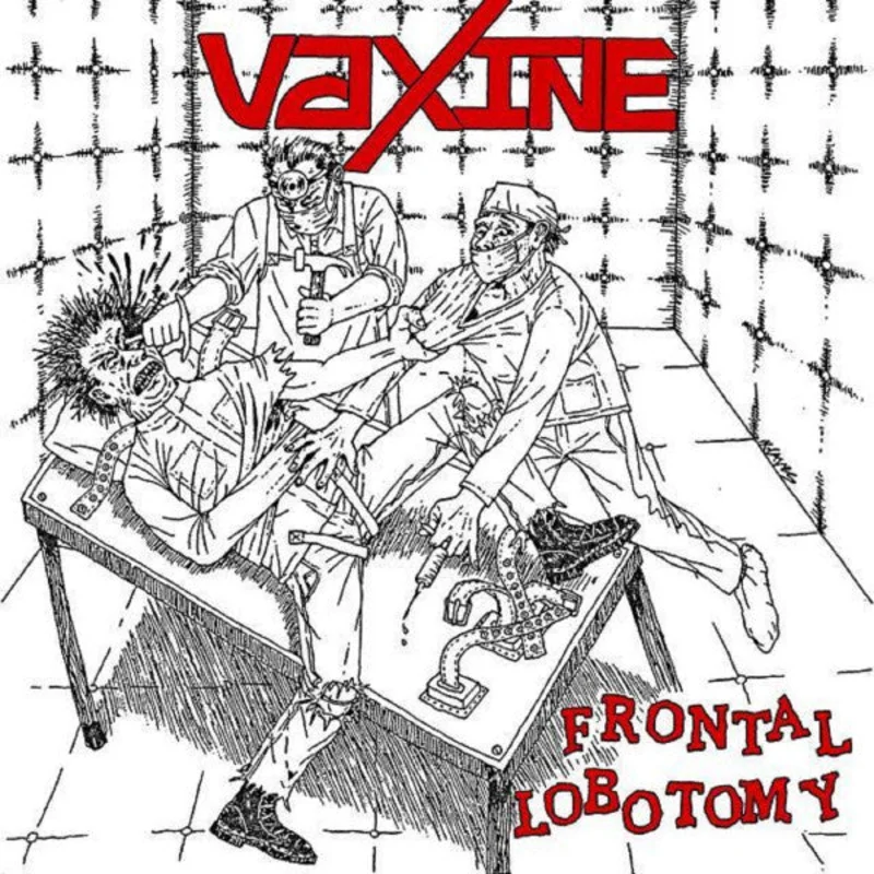 Vaxine - Frontal Lobotomy NEW LP