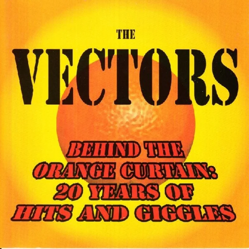 Vectors - Behind The Orange Curtain: 20 Years Of Hits And Giggles USED CD