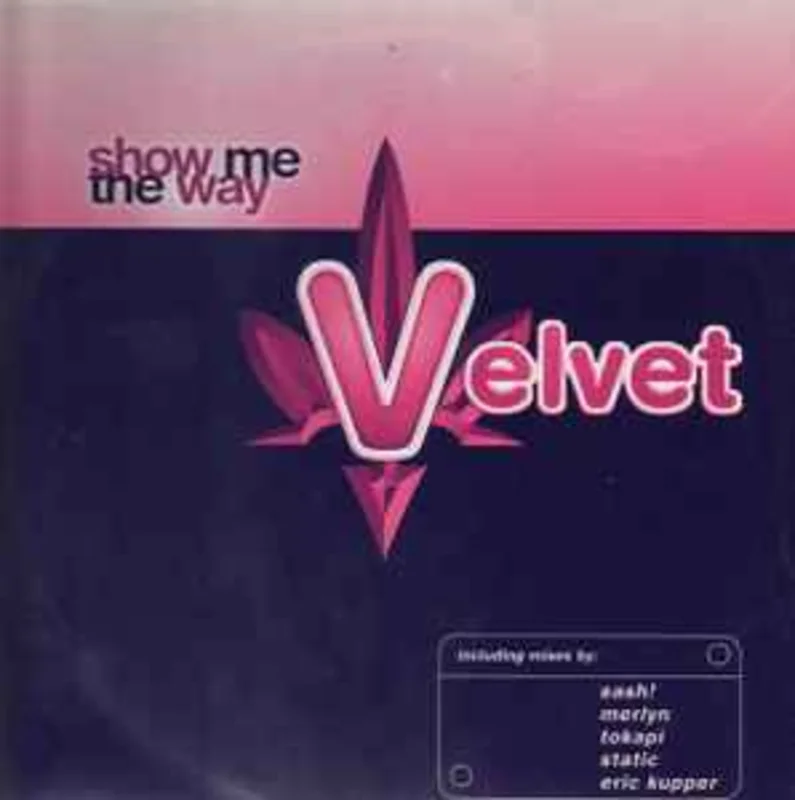 Velvet  Show Me The Way  (1997)     12"