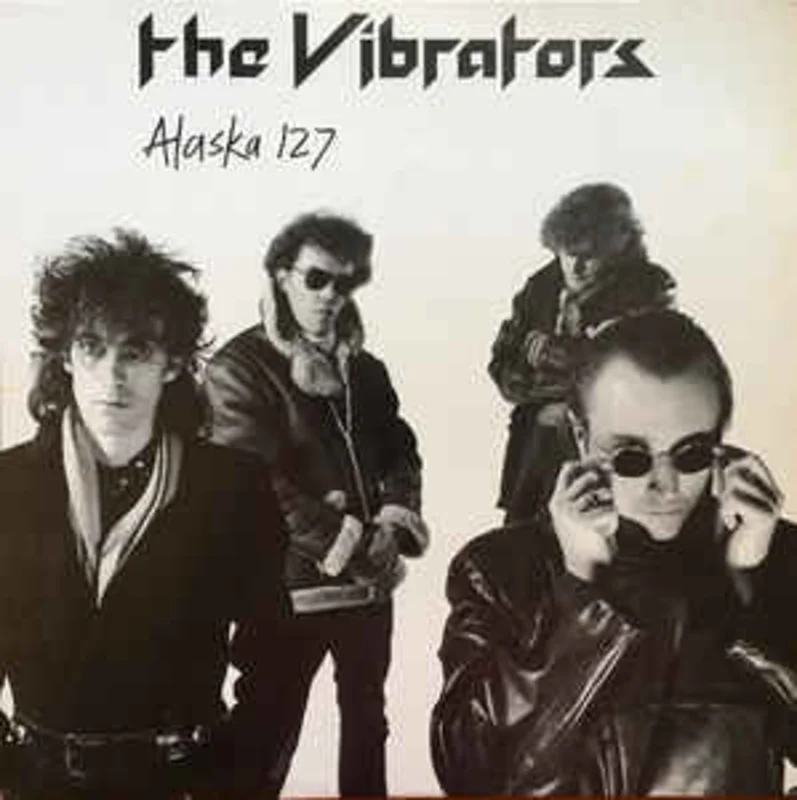 Vibrators - Alaska 127 NEW LP