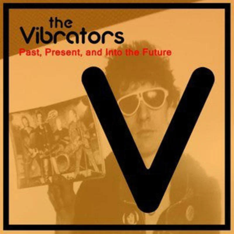 Vibrators, The - Past, Present, And Into The Future (Pledge Music) NEW LP