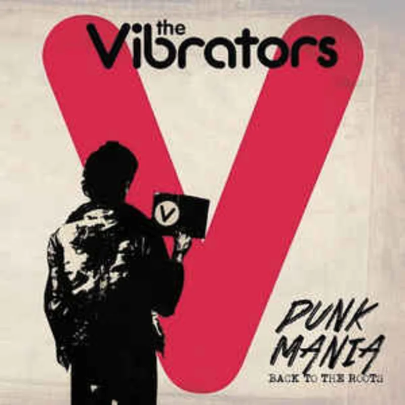 Vibrators, The - Punk Mania Back to the Roots NEW LP