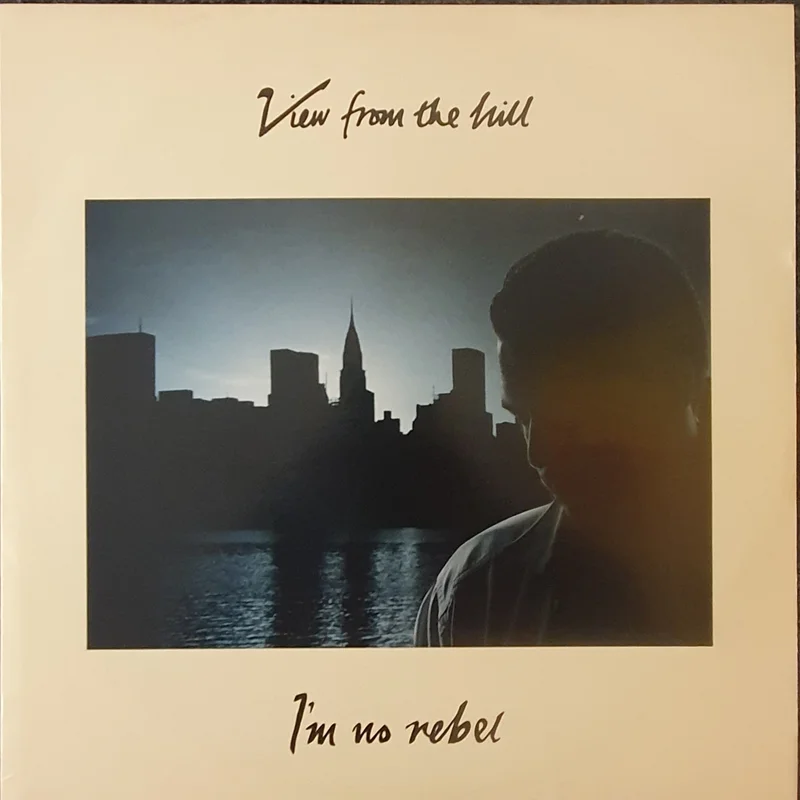 View From A Hill - I'm No Rebel 12" Single