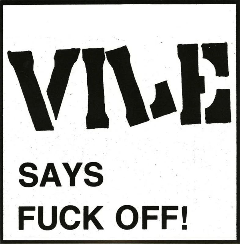 Vile - Vile Says Fuck Off! NEW 7"