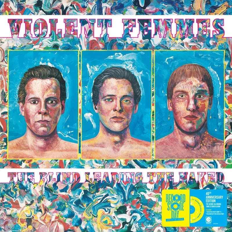 Violent Femmes - The Blind Leading the Naked - on limited colored vinyl for RSD26