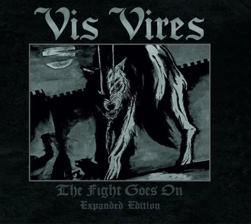 Vis Vires - The Fight Goes On NEW CD